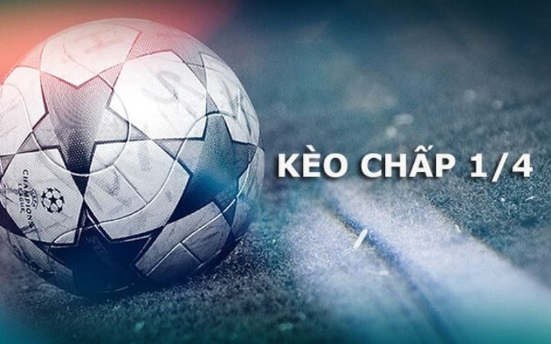 Khái niệm tỷ lệ kèo chấp 0.25 là gì?